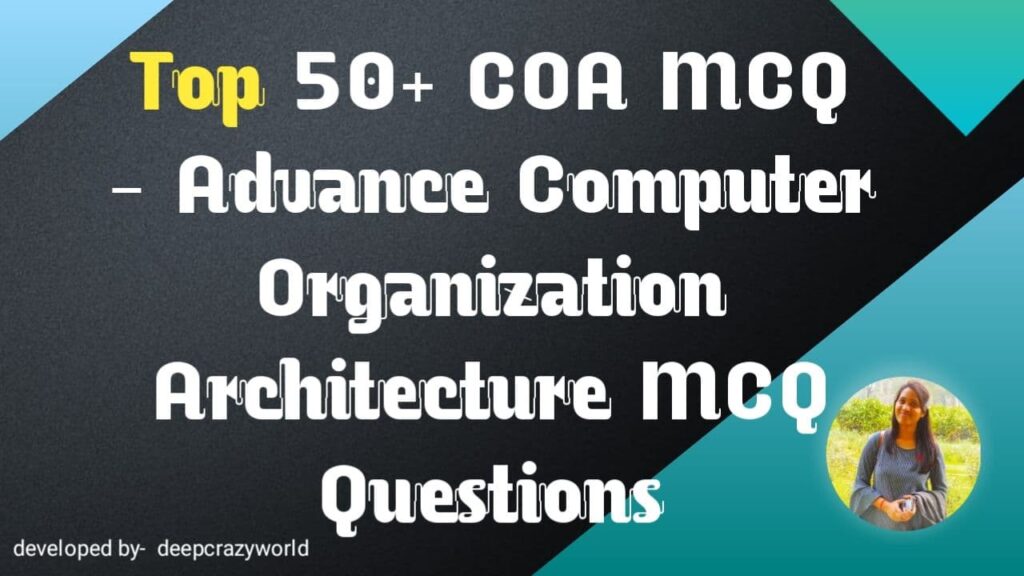 Top 50+ Computer Organization and Architecture MCQ Questions