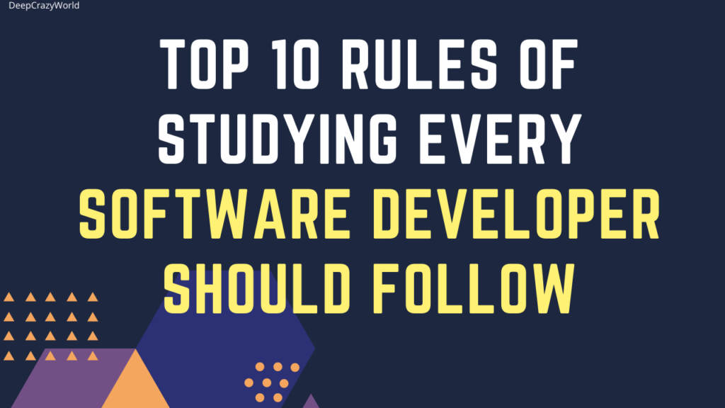 Top 10 Rules of Studying Every Software Developer Should Follow 2021