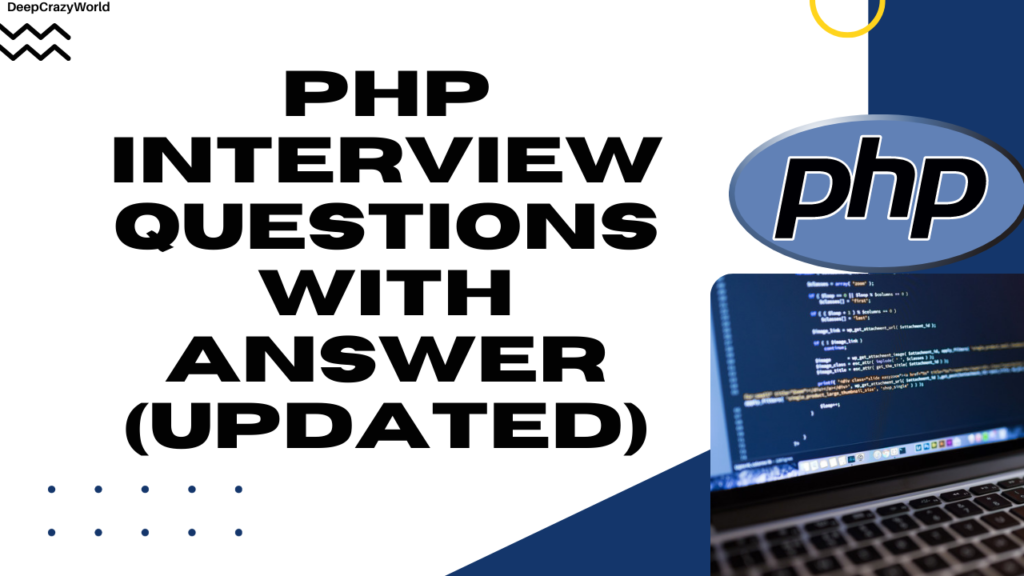 PHP Interview Questions with Answer (updated) - DeepCrazyWorld