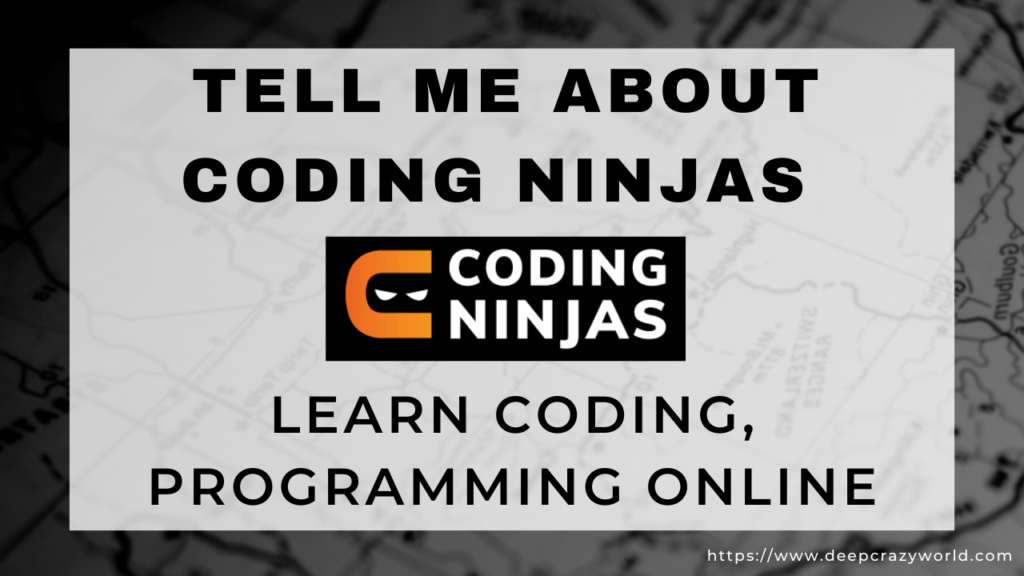 Tell me about Coding Ninjas | Learn Coding, Programming Online