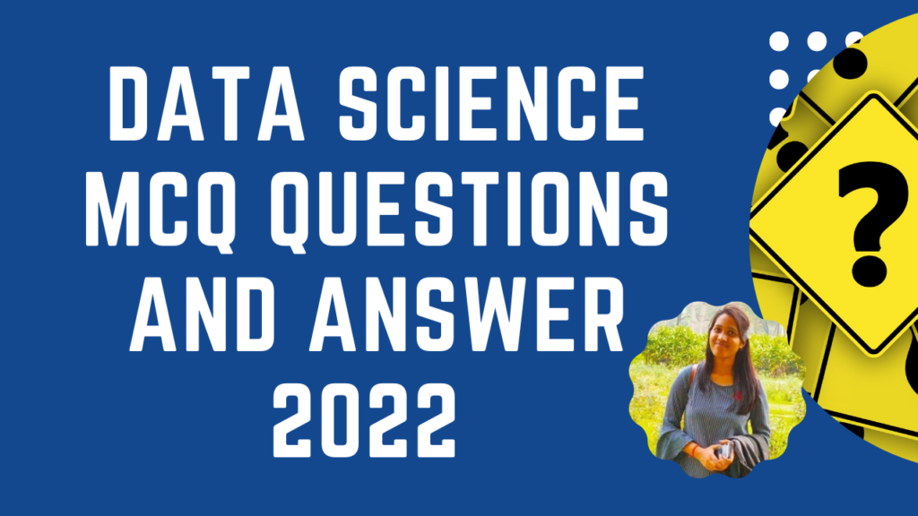 Data Science MCQ Questions and Answer (updated)