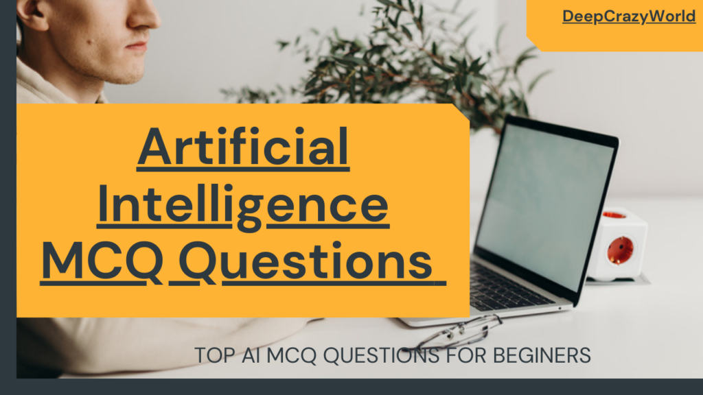 Artificial Intelligence MCQ Questions for beginners