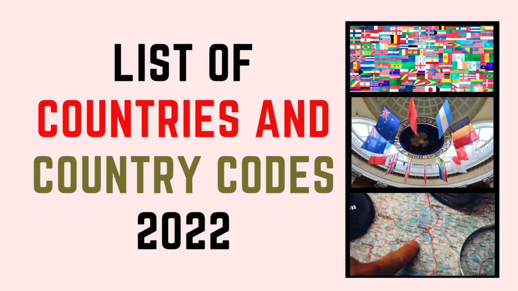 Top List of Countries and Country Codes