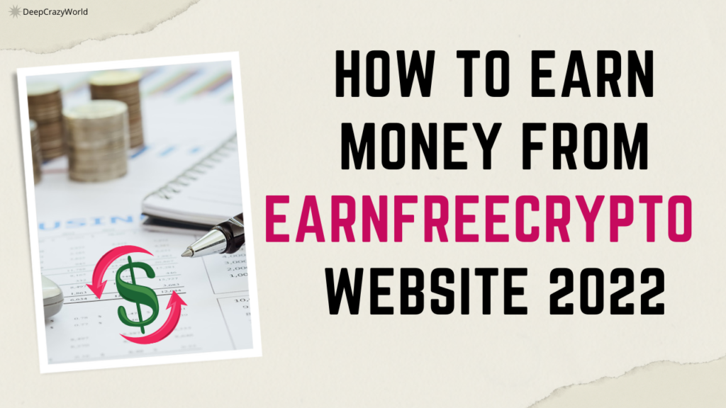 How to Earn Money Online from Earnfreecrypto website (Updated)