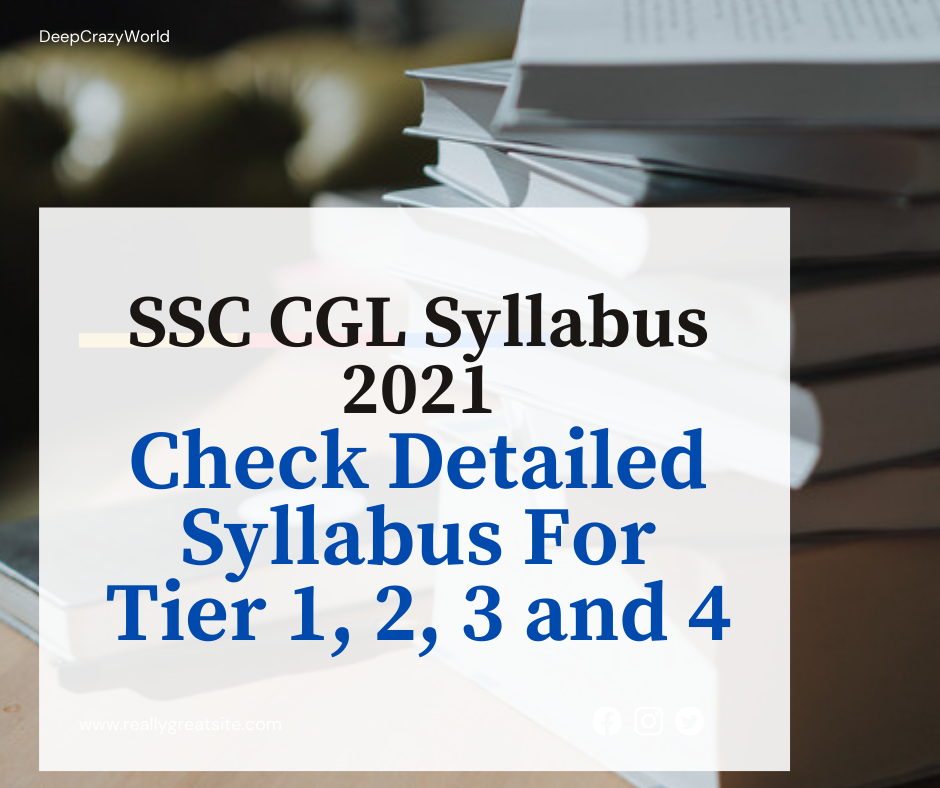 SSC CGL Syllabus |Check Detailed Syllabus For Tier 1, 2, 3 and 4