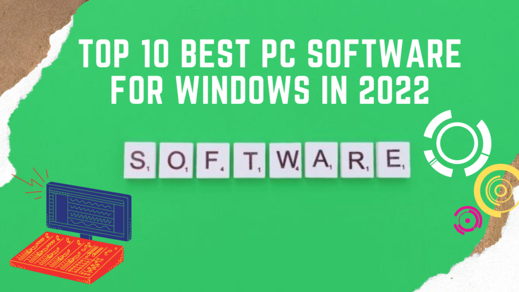 Top 10+ Best PC Software For New Windows