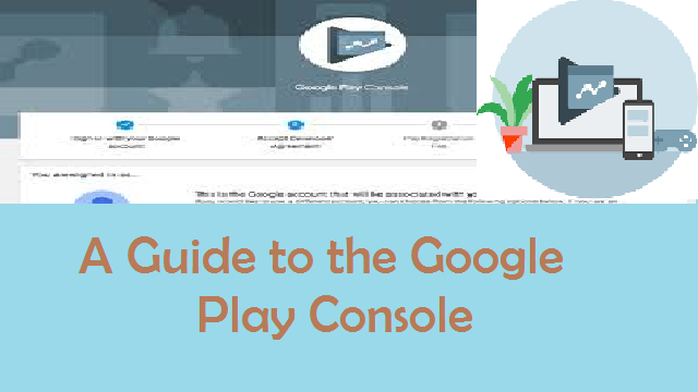 A manual Guide for the Google Play Console