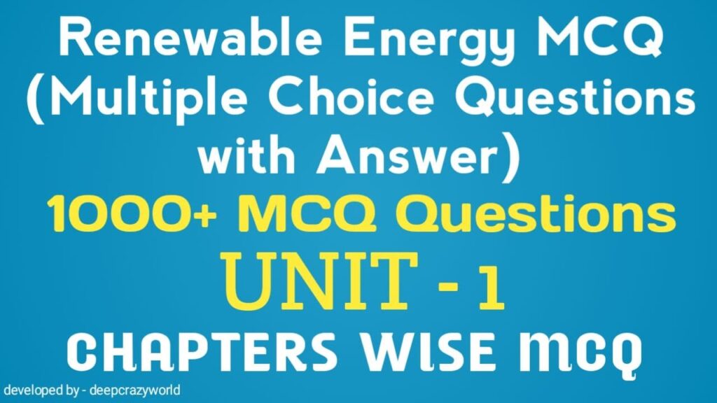 Renewable Energy MCQ (Fundamentals of Energy) Unit - 1