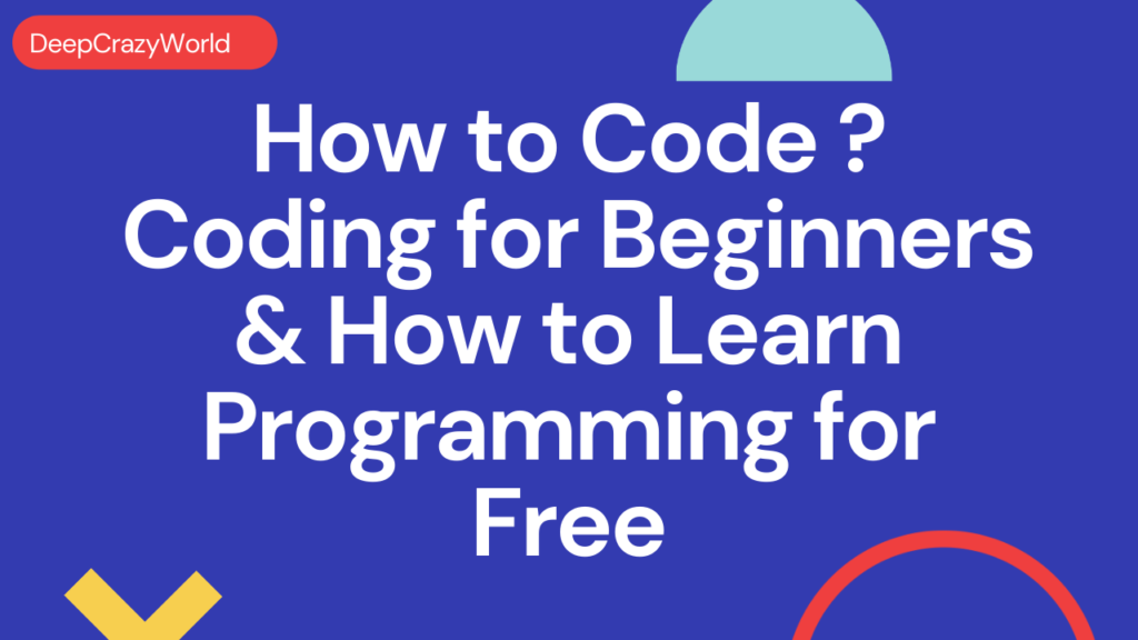 How to Code – Coding for Beginners & Learn Programming for Free